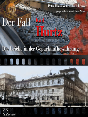 cover image of Die Leiche in der Gepäckaufbewahrung--Der Fall Karl Hurtz
